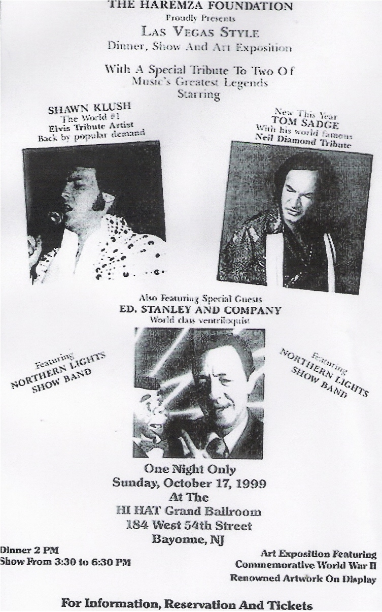 Shanw Klush, recently crowned King of the Elvis impersonators in the ULTIMATE ELVIS TRIBUTE ARTIST CONTEST held near Graceland in Memphis TN, performed in Bayonne NJ with Tom Sadge - Neil Diamond impersonator. Ed, Stanley and company opened with a great ventriloquist and comedy act.