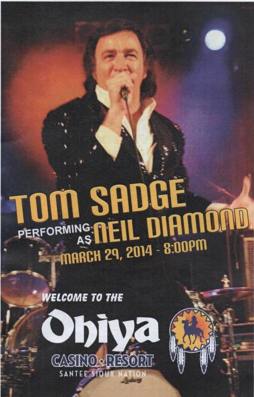 Neil Diamond impersonator / tribute artist Tom Sadge performed at the Ohiya Casino in Niabrara, NE with The Outback Band.